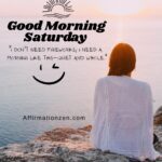 70 Simple Good Morning Saturday Blessings To Bless This Day With Stillness