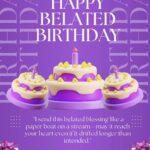 17 Soulful Ways to Send Happy Belated Birthday Wishes That Actually Mean Something