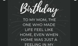 15 Feelingful Happy Birthday Mom Quotes To Celebrate Her Day